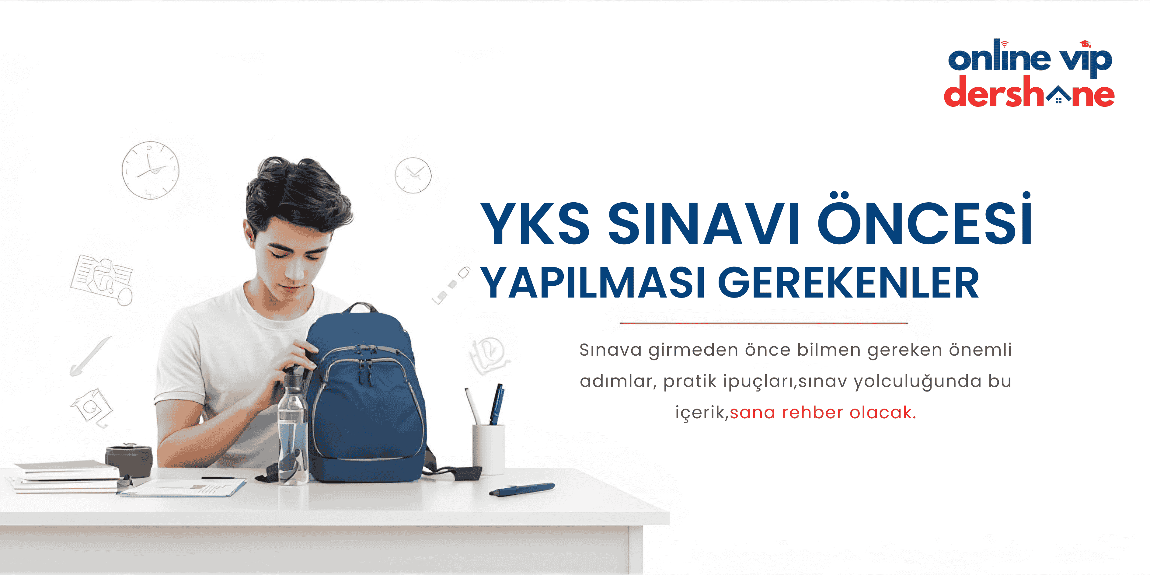 YKS Kapıda Mı? Panik Yok! İşte Son Gün ve Sınav Sabahı İçin Altın Rehberin